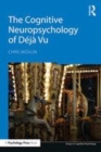 Image for The cognitive neuropsychology of dâejáa vu