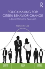 Image for Policymaking for Citizen Behavior Change: A Social Marketing Approach