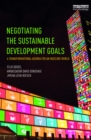 Image for Negotiating the sustainable development goals: a transformational agenda for an insecure world