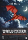 Image for Wordtamer: activities to inspire creative thinking and writing