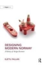 Image for Designing modern Norway: a history of design discourse