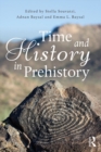Image for Time and history in prehistory
