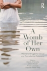 Image for A womb of her own: women&#39;s struggle for sexual and reproductive autonomy