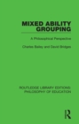 Image for Mixed ability grouping: a philosophical perspective