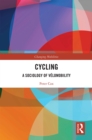 Image for Cycling: a sociology of velo-mobility