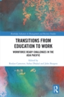 Image for Transitions from education to work: workforce ready challenges in the Asia Pacific