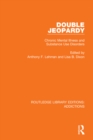 Image for Double jeopardy: chronic mental illness and substance use disorders