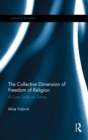 Image for The collective dimension of freedom of religion: a case study on Turkey