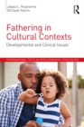Image for Fathering in cultural contexts: developmental and clinical issues