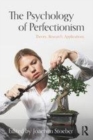 Image for The psychology of perfectionism  : theory, research, applications