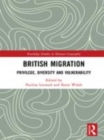 Image for British migration  : privilege, diversity and vulnerability