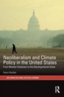 Image for Neoliberalism and climate policy in the United States  : from market fetishism to the developmental state