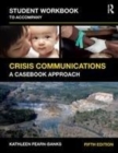 Image for Student workbook to accompany Crisis communications: a casebook approach