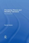 Image for Practising Theory and Reading Literature: An Introduction