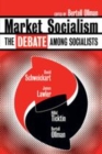 Image for Market socialism  : the debate among socialists