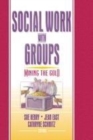 Image for Social work with groups  : mining the gold