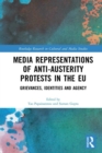 Image for Media representations of anti-austerity protests in the EU  : grievances, identities and agency