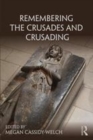 Image for Remembering the Crusades and crusading