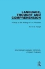 Image for Language, thought and comprehension  : a study of the writings of I.A. Richards
