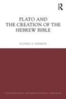 Image for Plato and the creation of the Hebrew Bible