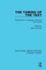 Image for The taming of the text  : explorations in language, literature and culture