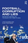 Image for Football, corruption and lies: revisiting &#39;Badfellas&#39;, the book FIFA tried to ban