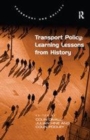 Image for Transport policy  : learning lessons from history