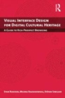 Image for Visual Interface Design for Digital Cultural Heritage: A Guide to Rich-Prospect Browsing