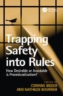 Image for Trapping safety into rules  : how desirable or avoidable is proceduralization?