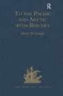 Image for To the Pacific and Arctic with Beechey  : the journal of Lieutenant George Peard of HMS Blossom, 1825-1828