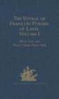 Image for The voyage of Franðcois Pyrard of Laval to the East Indies, the Maldives, the Moluccas, and BrazilVolume I