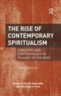 Image for The rise of contemporary spiritualism  : concepts and controversies in talking to the dead