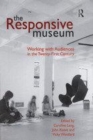 Image for The Responsive Museum: Working with Audiences in the Twenty-First Century