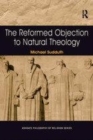 Image for The Reformed Objection to Natural Theology