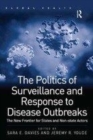 Image for The Politics of Surveillance and Response to Disease Outbreaks: The New Frontier for States and Non-state Actors
