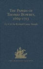 Image for The papers of Thomas Bowrey, 1669-1713  : discovered in 1913 by John Humphreys, M.A., F.S.A., and now in the possession of Lieut.-Colonel Henry Howard, F.S.A