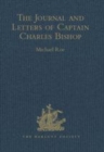 Image for The journal and letters of Captain Charles Bishop on the north-west coast of America, in the Pacific, and in New South Wales, 1794-1799