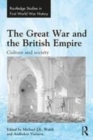 Image for The Great War and the British Empire: culture and society