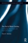 Image for The end of Black studies  : conceptual, theoretical, and empirical concerns