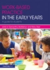 Image for Work-based practice in the early years: a guide for students