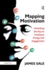 Image for Mapping motivation  : unlocking the key to employee energy and engagement