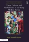 Image for Visual culture and mathematics in the early modern period