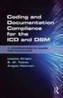 Image for Coding and documentation compliance for the ICD and DSM  : a comprehensive guide for clinicians