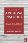 Image for A history of archival practice