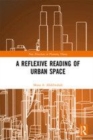 Image for A reflexive reading of urban space