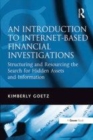 Image for An introduction to Internet-based financial investigations  : structuring and resourcing the search for hidden assets and information