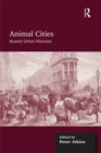 Image for Animal cities  : beastly urban histories