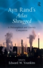 Image for Ayn Rand&#39;s Atlas shrugged  : a philosophical and literary companion