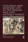 Image for Children and everyday life in the Roman and late antique world