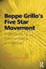 Image for Beppe Grillo&#39;s Five Star Movement: Organisation, Communication and Ideology